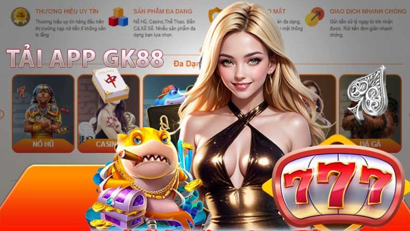 Ưu điểm khi tải app GK88 về trên điện thoại cá nhân