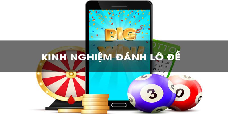 Kinh Nghiệm Lô Đề - Kiến Thức Cần Trau Dồi Mỗi Ngày